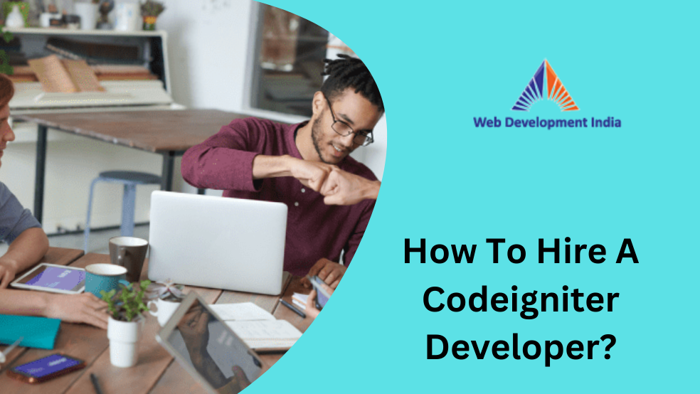 How To Hire A Codeigniter Developer?