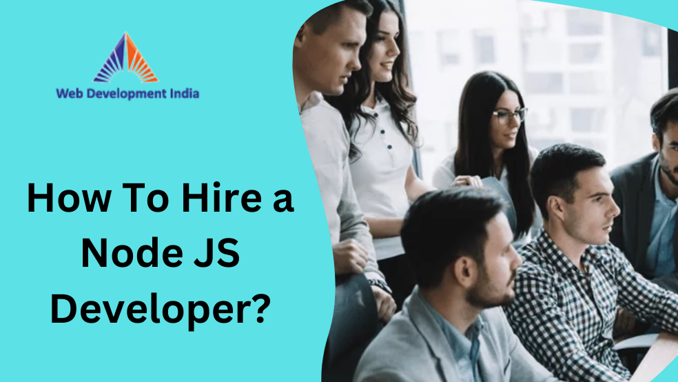 How To Hire a Node JS Developer?